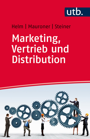 Marketing, Vertrieb und Distribution von Helm,  Roland, Mauroner,  Oliver, Steiner,  Michael