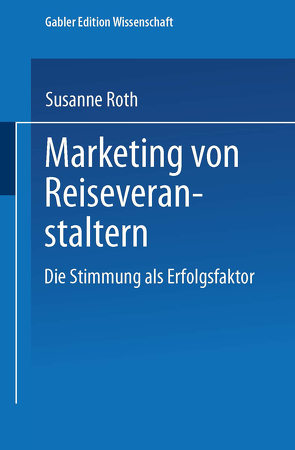 Marketing von Reiseveranstaltern von Roth,  Susanne