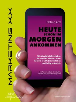 Marketing X.X Heute schon im Morgen ankommen. von Artz,  Nelson