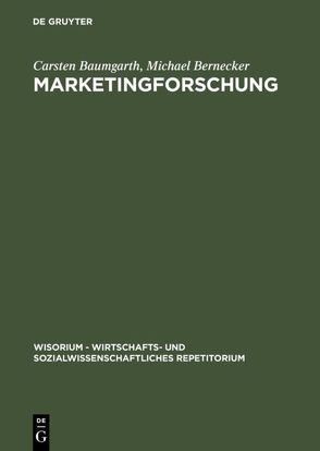 Marketingforschung von Baumgarth,  Carsten, Bernecker,  Michael