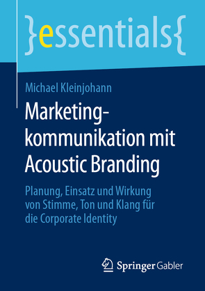 Marketingkommunikation mit Acoustic Branding von Kleinjohann,  Michael