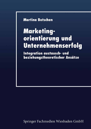 Marketingorientierung und Unternehmenserfolg von Botschen,  Martina