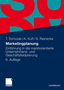 Marketingplanung von Kuss,  Alfred, Reinecke,  Sven, Tomczak,  Torsten