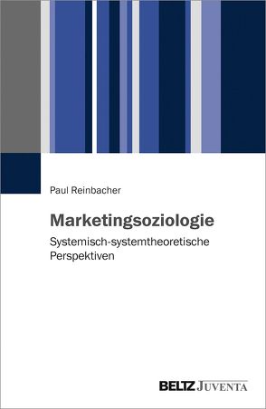 Marketingsoziologie von Reinbacher,  Paul