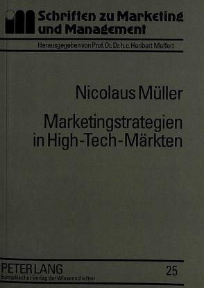 Marketingstrategien in High-Tech-Märkten von Müller,  Nikolaus