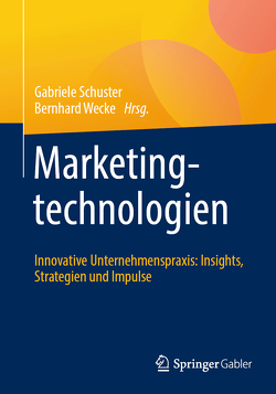 Marketingtechnologien von Schuster,  Gabriele, Wecke,  Bernhard