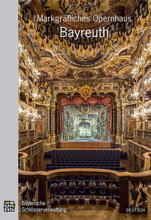 Markgräfliches Opernhaus Bayreuth von Reiner,  Thomas