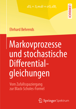 Markovprozesse und stochastische Differentialgleichungen von Behrends,  Ehrhard