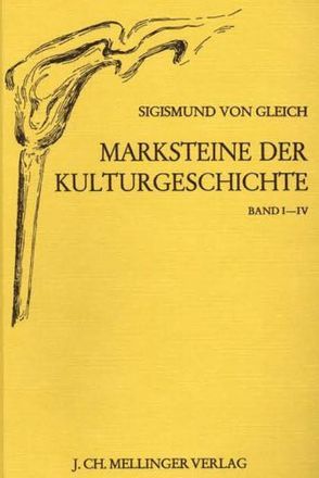 Marksteine der Kulturgeschichte von Gleich,  Sigismund von