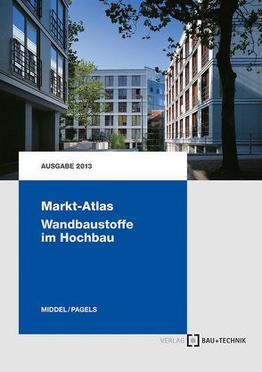 Markt-Atlas Wandbaustoffe im Hochbau von Middel,  Matthias, Pagels,  Dirk