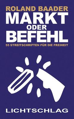 Markt oder Befehl von Baader,  Roland