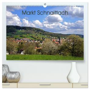 Markt Schnaittach (hochwertiger Premium Wandkalender 2024 DIN A2 quer), Kunstdruck in Hochglanz von Hubner,  Katharina