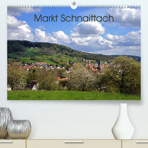 Markt Schnaittach (Premium, hochwertiger DIN A2 Wandkalender 2023, Kunstdruck in Hochglanz) von Hubner,  Katharina