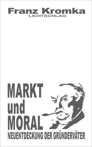 Markt und Moral von Kromka,  Franz