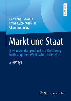 Markt und Staat von Drewello,  Hansjörg, Kupferschmidt,  Frank, Sievering,  Oliver