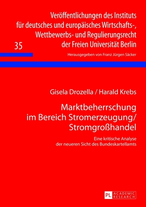 Marktbeherrschung im Bereich Stromerzeugung/Stromgroßhandel von Drozella,  Gisela, Krebs,  Harald