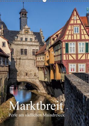 Marktbreit – Perle am südlichen Maindreieck (Wandkalender 2019 DIN A2 hoch) von Will,  Hans