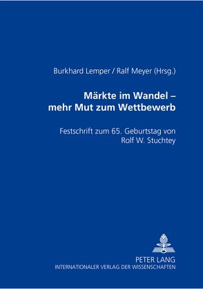 Märkte im Wandel – mehr Mut zu Wettbewerb von Lemper,  Burkhard, Meyer,  Ralf