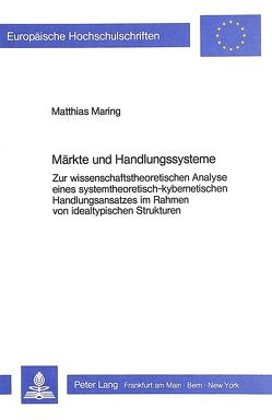 Märkte und Handlungssysteme von Maring,  Matthias