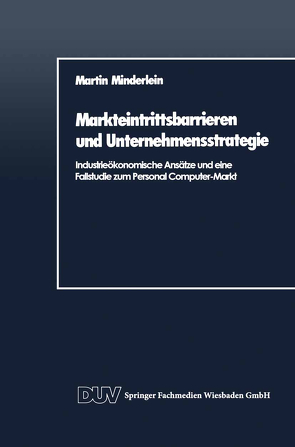 Markteintrittsbarrieren und Unternehmensstrategie von Minderlein,  Martin