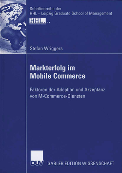 Markterfolg im Mobile Commerce von Kirchgeorg,  Prof. Dr. Manfred, Wriggers,  Stefan