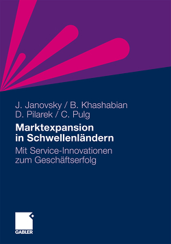 Marktexpansion in Schwellenländern von Janovsky,  Jürgen, Khashabian,  Bijan, Pilarek,  Oliver David, Pulg,  Christoph