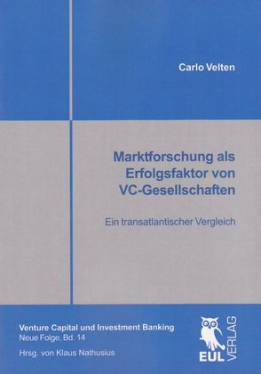 Marktforschung als Erfolgsfaktor von VC-Gesellschaften von Velten,  Carlo