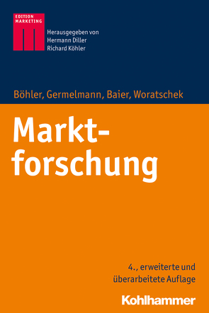 Marktforschung von Baier,  Daniel, Böhler,  Heymo, Diller,  Hermann, Germelmann,  Claas Christian, Kirchgeorg,  Manfred, Woratschek,  Herbert