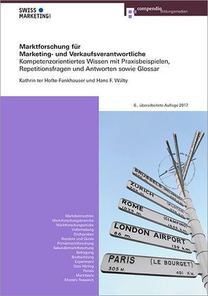 Marktforschung für Marketing- und Verkaufsverantwortliche von ter Hofte-Fankhauser,  Kathrin, Wälty,  Hans F.