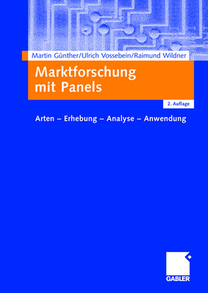 Marktforschung mit Panels von Günther,  Martin, Vossebein,  Ulrich, Wildner,  Raimund