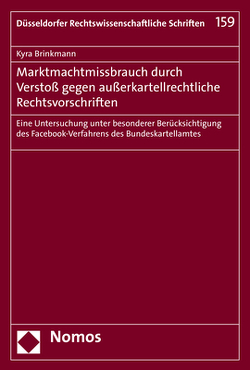 Marktmachtmissbrauch durch Verstoß gegen außerkartellrechtliche Rechtsvorschriften von Brinkmann,  Kyra