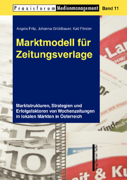 Marktmodell für Zeitungsverlage von Förster,  Kati, Fritz,  Angela, Grüblbauer,  Johanna