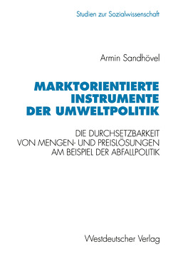 Marktorientierte Instrumente der Umweltpolitik von Sandhövel,  Armin