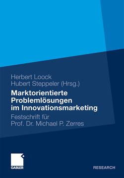 Marktorientierte Problemlösungen im Innovationsmarketing von Loock,  Herbert, Steppeler,  Hubert
