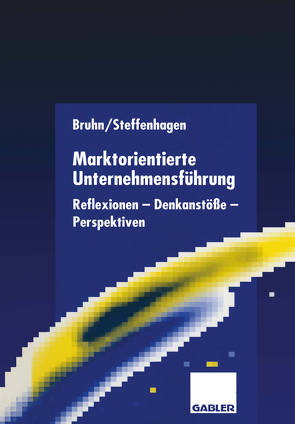 Marktorientierte Unternehmensführung von Bruhn,  Manfred, Steffenhagen,  Hartwig