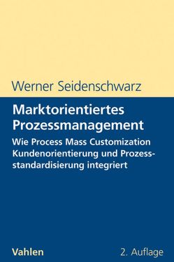 Marktorientiertes Prozessmanagement von Seidenschwarz,  Werner