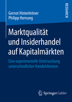 Marktqualität und Insiderhandel auf Kapitalmärkten von Hinterleitner,  Gernot, Hornung,  Philipp