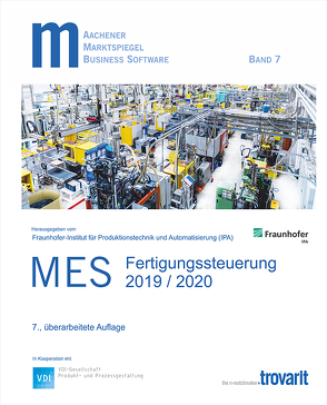 Marktspiegel Business Software – MES – Fertigungssteuerung 2019/2020 von Dr. Wiendahl,  Hans-Hermann, Kipp,  Rolf, Kluth,  Andreas
