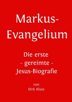 Markus-Evangelium von Klute,  Dirk