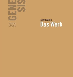Markus Lüpertz – GENESIS Das Werk von Goll,  Anton, Wünsche,  Prof. Dr. Raimund