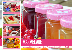 Marmelade schmeckt nicht nur auf dem Frühstückstisch! (Wandkalender 2021 DIN A2 quer) von Hurley,  Rose