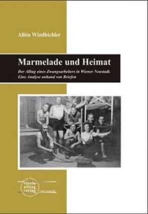 Marmelade und Heimat von Windbichler,  Albin