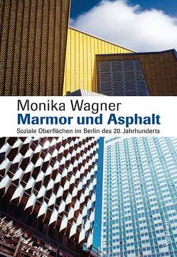 Marmor und Asphalt von Wagner,  Monika