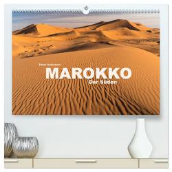 Marokko – Der Süden (hochwertiger Premium Wandkalender 2024 DIN A2 quer), Kunstdruck in Hochglanz von Schickert,  Peter