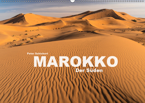 Marokko – Der Süden (Wandkalender 2019 DIN A2 quer) von Schickert,  Peter