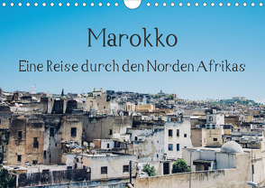 Marokko – Eine Reise durch den Norden Afrikas (Wandkalender 2020 DIN A4 quer) von Keller,  Tobias