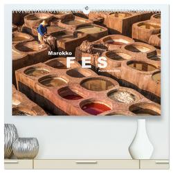 Marokko – Fes (hochwertiger Premium Wandkalender 2024 DIN A2 quer), Kunstdruck in Hochglanz von Schickert,  Peter