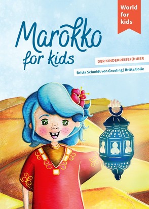 Marokko for kids von Bolle,  Britta, Schmidt von Groeling,  Britta