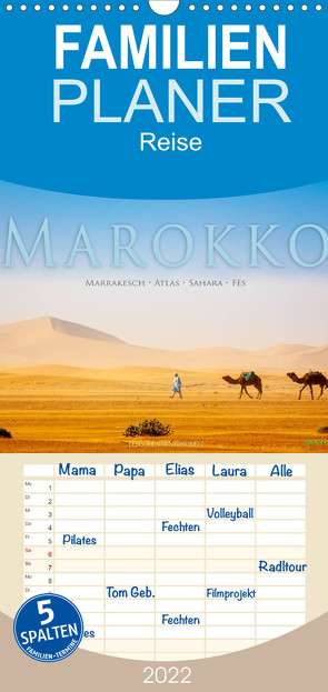 Marokko: Marrakesch, Atlas, Sahara, Fès – Familienplaner hoch (Wandkalender 2022 , 21 cm x 45 cm, hoch) von Benninghofen,  Jens