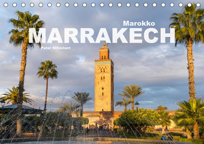 Marokko – Marrakesch (Tischkalender 2020 DIN A5 quer) von Schickert,  Peter